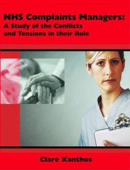 Paperback NHS Complaints Managers: A Study of the Conflicts and Tensions in their Role Book