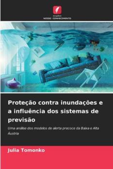 Paperback Proteção contra inundações e a influência dos sistemas de previsão [Portuguese] Book