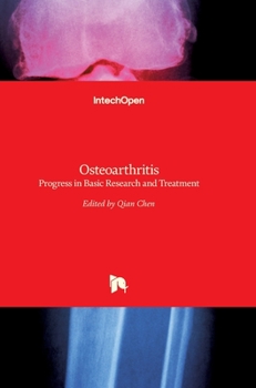 Hardcover Osteoarthritis: Progress in Basic Research and Treatment Book
