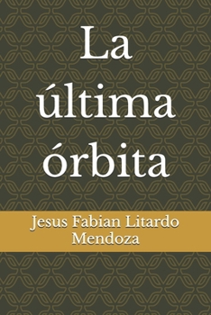 Paperback La última órbita [Spanish] Book