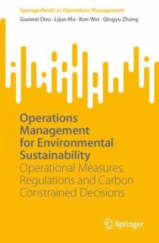 Hardcover Operations Management for Environmental Sustainability: Operational Measures, Regulations and Carbon Constrained Decisions Book