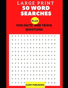 Paperback LARGE PRINT 50 Word Searches: Fun Facts And Trivia Questions For Geniuses [Large Print] Book