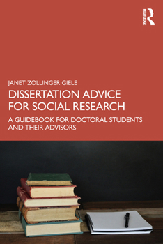 Paperback Dissertation Advice for Social Research: A Guidebook for Doctoral Students and Their Advisors Book