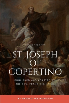 Paperback St. Joseph of Copertino: Englished and adapted by the Rev. Francis S. Laing Book