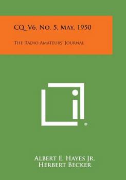 CQ, V6, No. 5, May, 1950: The Radio Amateurs' Journal