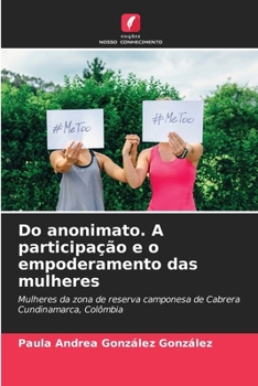 Paperback Do anonimato. A participação e o empoderamento das mulheres [Portuguese] Book
