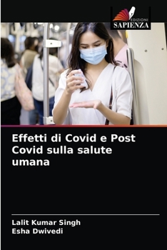 Paperback Effetti di Covid e Post Covid sulla salute umana [Italian] Book