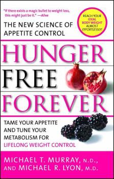 Paperback Hunger Free Forever: The New Science of Appetite Control Book