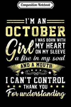 Composition Notebook: I Am A October Girl Born In October Gifs  Journal/Notebook Blank Lined Ruled 6x9 100 Pages