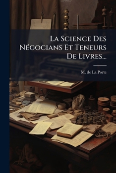 Paperback La Science Des Négocians Et Teneurs De Livres... [French] Book