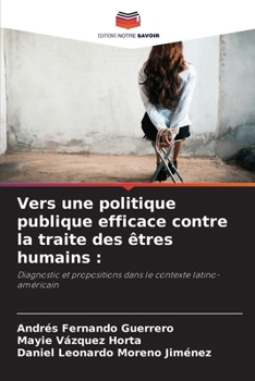 Vers une politique publique efficace contre la traite des êtres humains (French Edition)