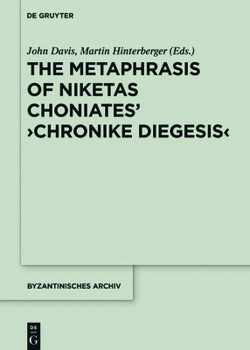 Hardcover The Metaphrase of Niketas Choniates' >History: Introduction, Edition, Commentary Book