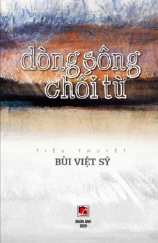 Paperback Dòng Sông Chối Từ [Vietnamese] Book