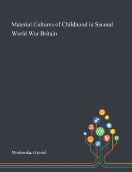 Paperback Material Cultures of Childhood in Second World War Britain Book