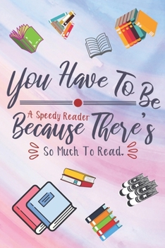 Speedy Reader: Lined Journal/Notebook | With Motivational Quotes In Each Page | Amazing Present For A Loved One.