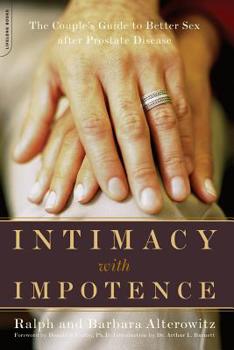 Paperback Intimacy with Impotence: The Couple's Guide to Better Sex After Prostate Disease Book