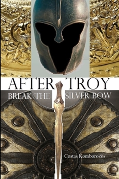After Troy Break the Silver Bow