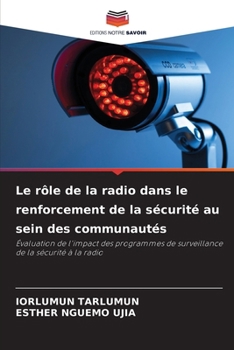 Paperback Le rôle de la radio dans le renforcement de la sécurité au sein des communautés [French] Book