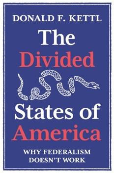 Paperback The Divided States of America: Why Federalism Doesn't Work Book