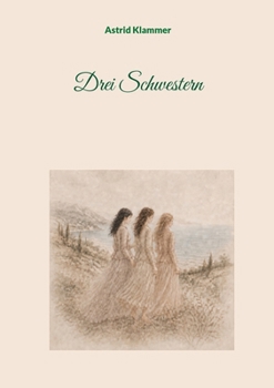 Drei Schwestern (German Edition)