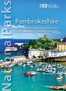 Paperback National Parks - Pembrokeshire: The finest themed walks in the Pembrokeshire Coast National Park (Top 10 Walks) Book