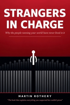 Paperback Strangers in Charge: Why the people running your world have never lived in it Book