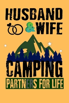 Husband And Wife Camping Partners For Life: camping journal & rv travel logbook, Gift For Campers