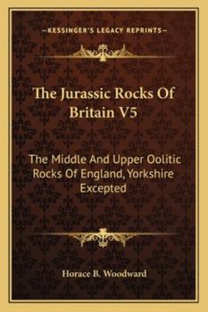 Paperback The Jurassic Rocks Of Britain V5: The Middle And Upper Oolitic Rocks Of England, Yorkshire Excepted Book