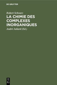 Hardcover La Chimie Des Complexes Inorganiques [French] Book