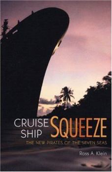 Paperback Cruise Ship Squeeze: The New Pirates of the Seven Seas Book