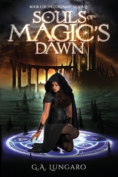 Paperback Souls of Magic's Dawn: Book 1 of the Covenant of Souls Book