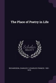 Paperback The Place of Poetry in Life Book
