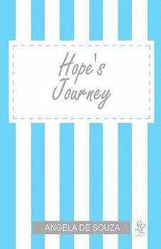 Paperback Hope's Journey: A Life Worth Living Book