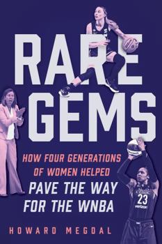 Hardcover Rare Gems: How Four Generations of Women Paved the Way for the WNBA Book