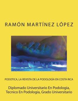 Paperback Diplomado Universitario En Podologia, Tecnico En Podologia, Grado Universitario [Spanish] Book