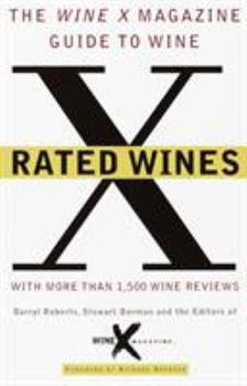 Paperback X Rated Wines: The Wine-X Magazine Guide to Wine Book