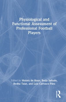 Hardcover Physiological and Functional Assessment of Professional Football Players Book