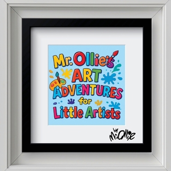 Paperback Mr. Ollie's Art Adventures For Little Artists Book