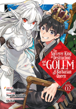 The Sorcerer King of Destruction and the Golem of the Barbarian Queen Manga, Vol. 2