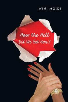 Paperback How the Hell Did We Get Here? Book