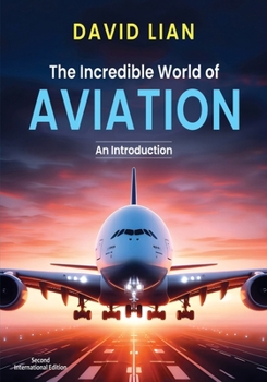 Paperback The Incredible World of Aviation: An Introduction Book