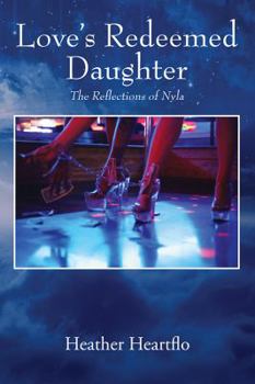 Paperback Love's Redeemed Daughter: The Reflections of Nyla Book