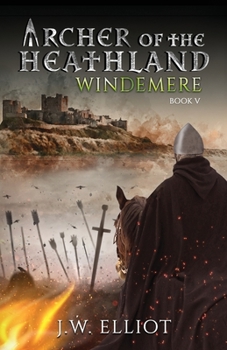 Archer of the Heathland : Windemere - Book #5 of the Archer of the Heathland