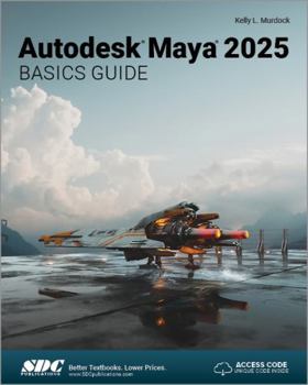 Paperback Autodesk Maya 2025 Basics Guide Book