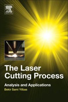 Paperback The Laser Cutting Process: Analysis and Applications Book