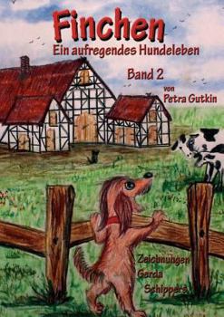 Paperback Finchen - Ein aufregendes Hundeleben - Band 2: Band 2 [German] Book