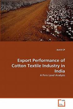 Paperback Export Performance of Cotton Textile Industry in India Book