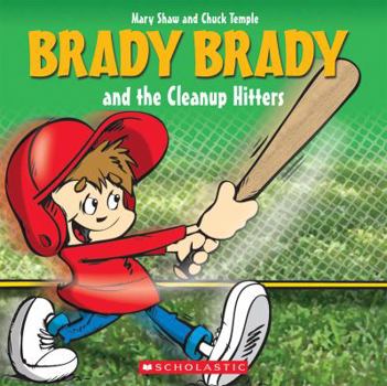 Paperback Brady Brady and the Cleanup Hitters (Brady Brady) Book