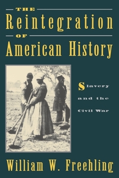 Paperback The Reintegration of American History: Slavery and the Civil War Book