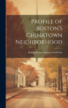 Hardcover Profile of Boston's Chinatown Neighborhood Book